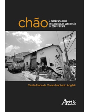 CHÃO: A EXPERIÊNCIA COMO POSSIBILIDADE DE CONSTRUÇÃO DE CONHECIMENTO