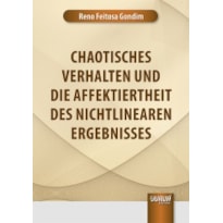 CHAOTISCHES VERHALTEN UND DIE AFFEKTIERTHEIT DES NICHTLINEAREN ERGEBNISSES