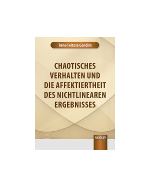 CHAOTISCHES VERHALTEN UND DIE AFFEKTIERTHEIT DES NICHTLINEAREN ERGEBNISSES
