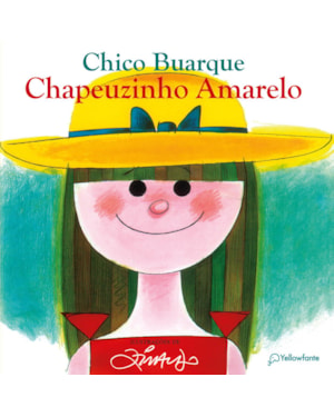 CHAPEUZINHO AMARELO - NOVA EDIÇÃO