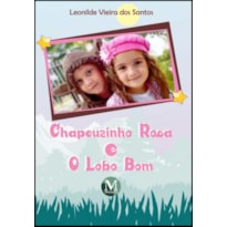 CHAPEUZINHO ROSA E O LOBO BOM