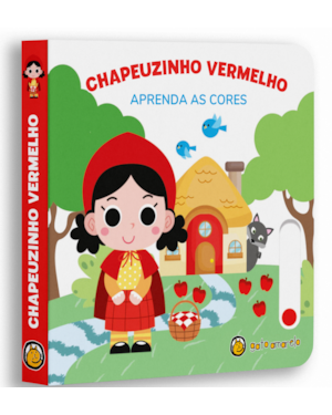 Chapeuzinho Vermelho - Aprenda as Cores: Aprenda as Cores