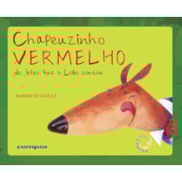 CHAPEUZINHO VERMELHO DO JEITO QUE O LOBO CONTOU