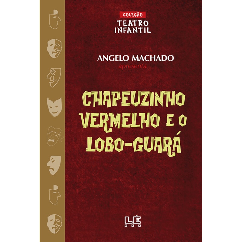 CHAPEUZINHO VERMELHO E O LOBO-GUARÁ - TEATRO