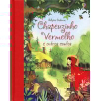 CHAPEUZINHO VERMELHO E OUTROS CONTOS