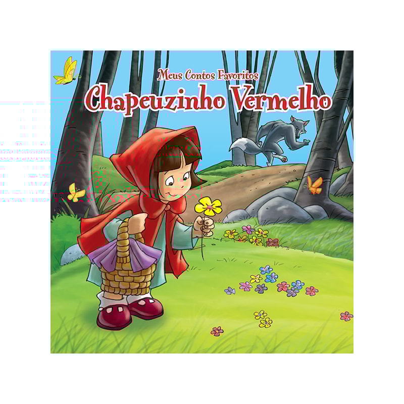 CHAPEUZINHO VERMELHO: MEUS CONTOS FAVORITOS