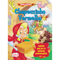 CHAPEUZINHO VERMELHO : SUPER CLÁSSICOS