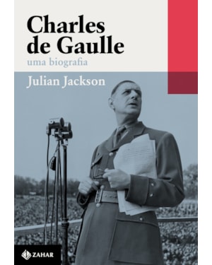 CHARLES DE GAULLE: UMA BIOGRAFIA