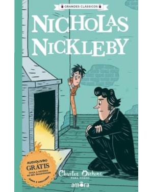 Charles Dickens para todos - Nicholas Nickleby - Livro + Audiolivro Para Ouvir