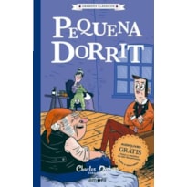 Charles Dickens para todos - Pequena Dorrit - Livro + Audiolivro Para Ouvir