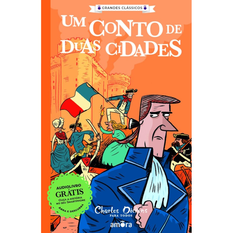 Charles Dickens para todos - Um Conto de Duas Cidades - Livro + Audiolivro Para Ouvir