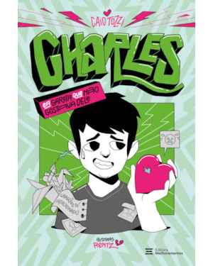 CHARLES E A GAROTA QUE NÃO GOSTAVA DELE