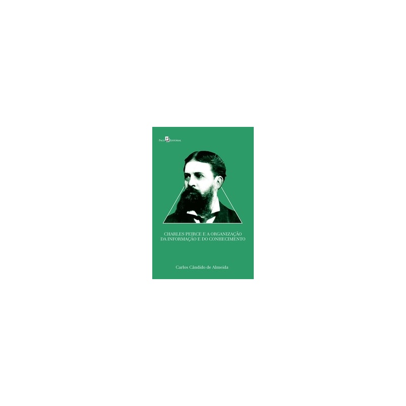 Charles Peirce e a organização da informação e do conhecimento