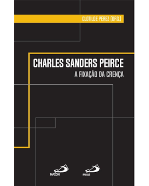 Charles Sanders Peirce - A fixação da crença