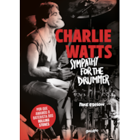 CHARLIE WATTS: SYMPATHY FOR THE DRUMMER (EM PORTUGUÊS) - POR QUE AMAMOS O BATERISTA DOS ROLLING STONES