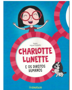 CHARLOTTE LUNETE E OS DIREITOS HUMANOS