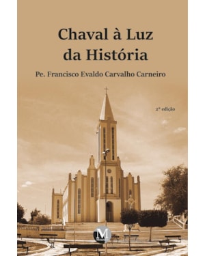 CHAVAL À LUZ DA HISTÓRIA: 2ª EDIÇÃO