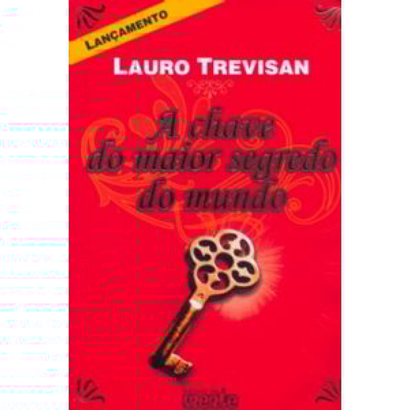CHAVE DO MAIOR SEGREDO DO MUNDO, A