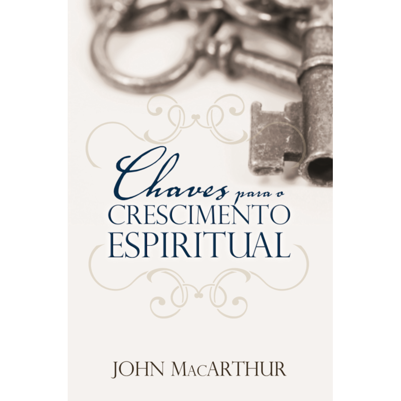 CHAVES PARA O CRESCIMENTO ESPIRITUAL