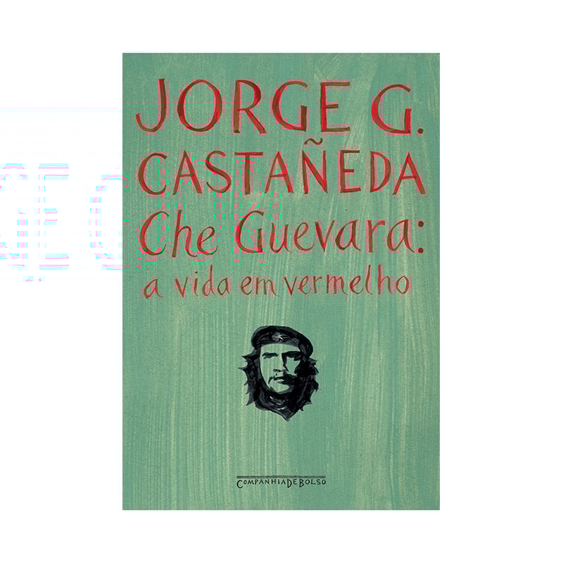 CHE GUEVARA: A VIDA EM VERMELHO