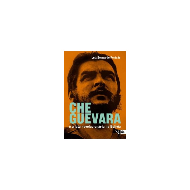 CHE GUEVARA E A LUTA REVOLUCIONÁRIA NA BOLÍVIA