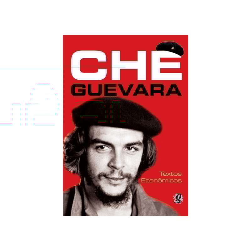 CHE GUEVARA - TEXTOS ECONÔMICOS