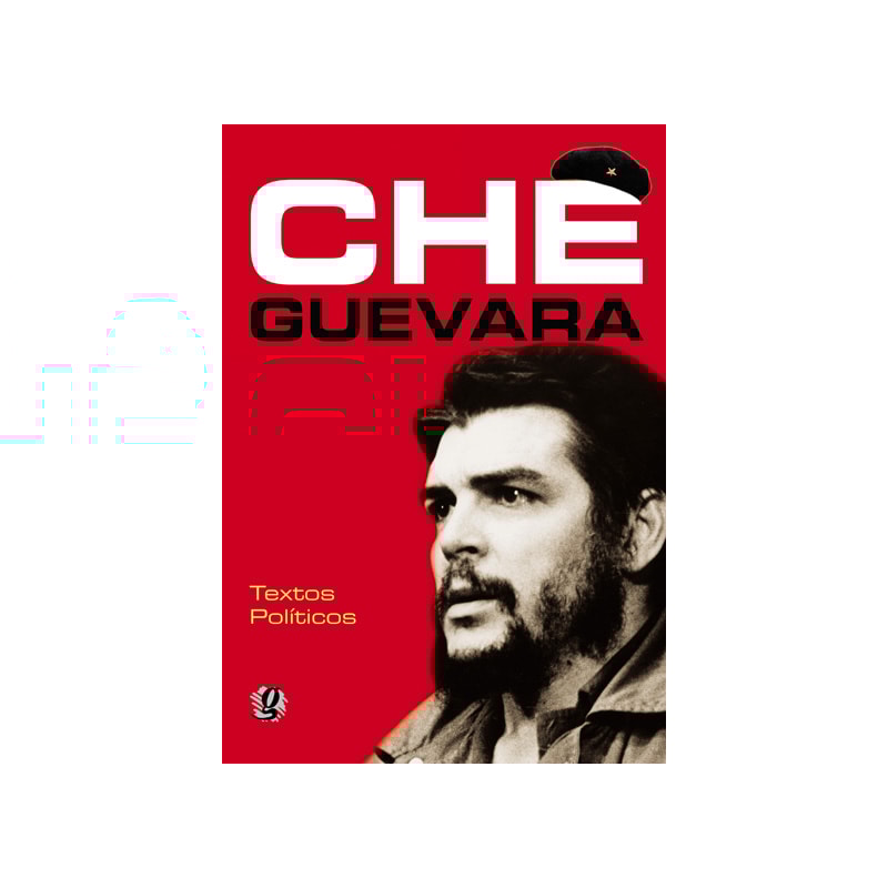 CHE GUEVARA - TEXTOS POLÍTICOS