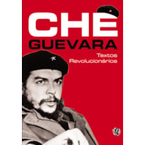 CHE GUEVARA - TEXTOS REVOLUCIONÁRIOS