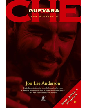 CHE GUEVARA: UMA BIOGRAFIA: EDIÇÃO REVISTA E ATUALIZADA
