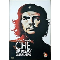 CHE - UM POEMA GUERRILHEIRO - 1ª