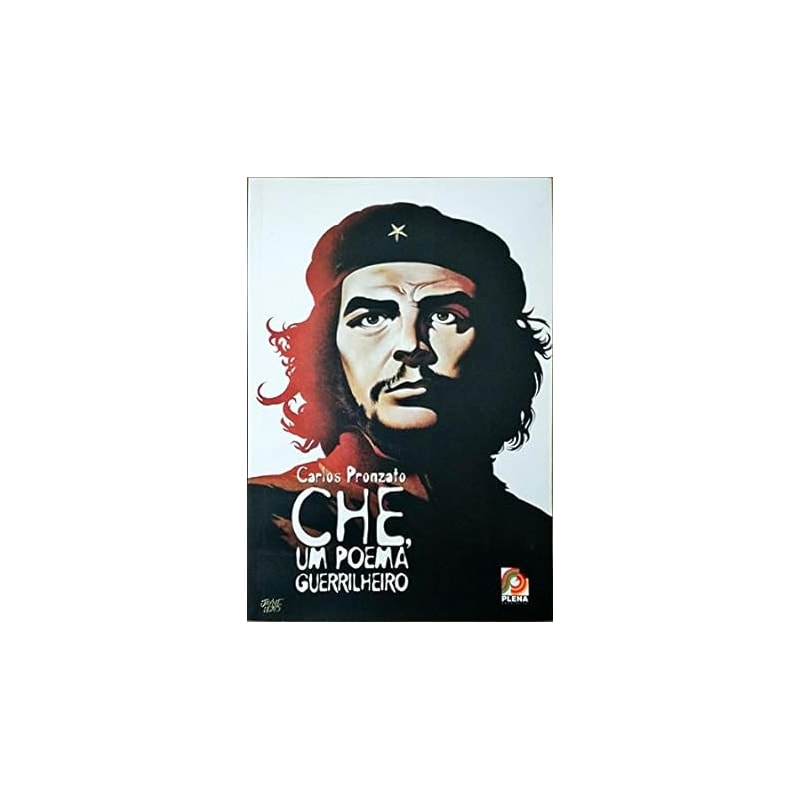 CHE - UM POEMA GUERRILHEIRO - 1ª