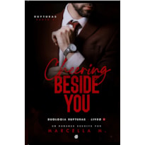 Cheering Beside You: vol. 1 (parte 2) (Duologia Rupturas)