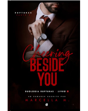 Cheering Beside You: vol. 1 (parte 2) (Duologia Rupturas)