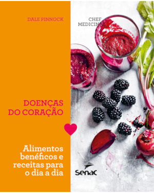 CHEF MEDICINAL : DOENÇAS DO CORAÇÃO