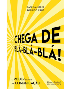 Chega de blá blá blá: o poder da voz na comunicação
