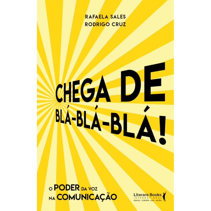 CHEGA DE BLÁ BLÁ BLÁ: O PODER DA VOZ NA COMUNICAÇÃO