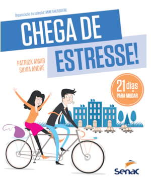 CHEGA DE ESTRESSE: 21 DIAS PARA MUDAR