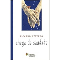 CHEGA DE SAUDADE