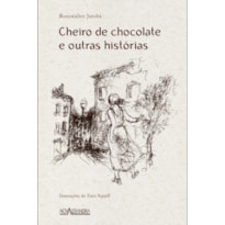 CHEIRO DE CHOCOLATE E OUTRAS HISTORIAS - 1ª