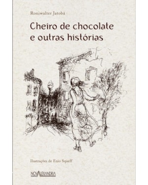 CHEIRO DE CHOCOLATE E OUTRAS HISTORIAS - 1ª