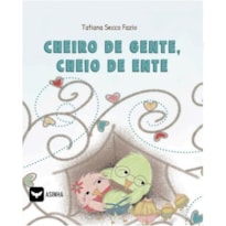 CHEIRO DE GENTE, CHEIO DE ENTE