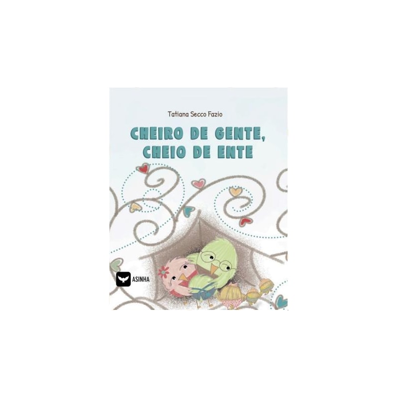 CHEIRO DE GENTE, CHEIO DE ENTE