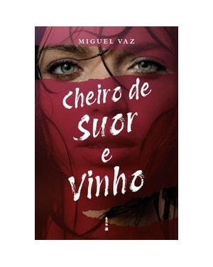 Cheiro de Suor e Vinho