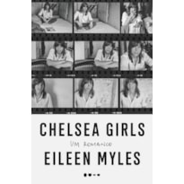 Chelsea girls: um romance