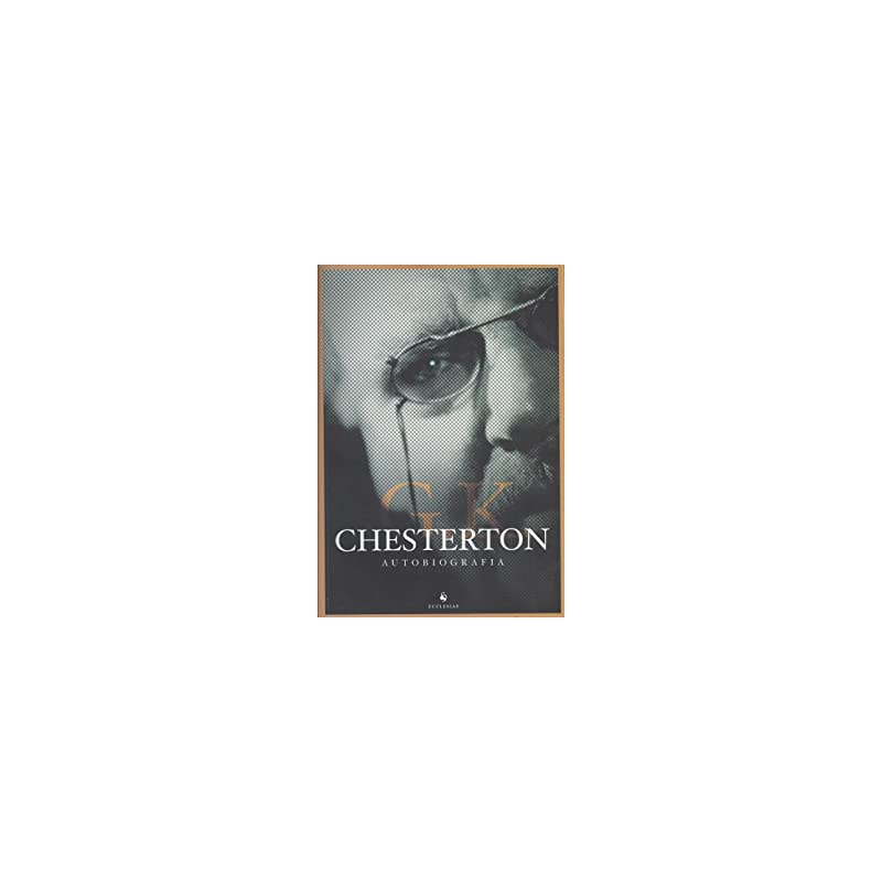 CHESTERTON - AUTOBIOGRAFIA