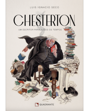 CHESTERTON: UM ESCRITOR PARA TODOS OS TEMPOS
