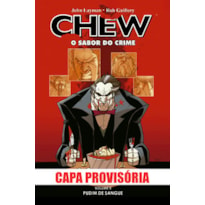 Chew - O sabor do crime - Vol. 5: Pudim de sangue