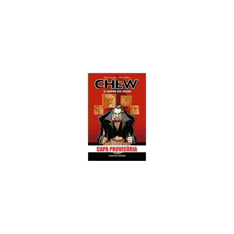 Chew - O sabor do crime - Vol. 5: Pudim de sangue