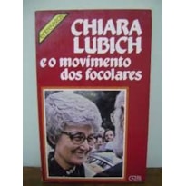CHIARA LUBICH E O MOVIMENTO DOS FOCOLARES