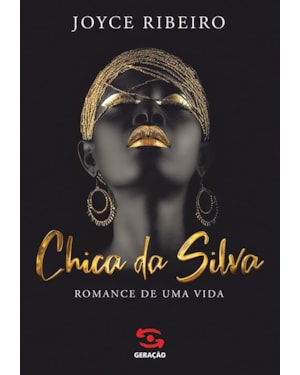 CHICA DA SILVA: ROMANCE DE UMA VIDA